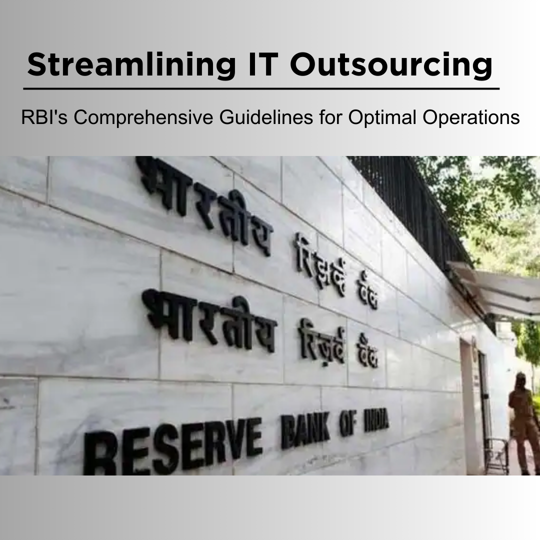 Navigating the RBI’s IT Outsourcing Guidelines: Ensured Adherence for Banks and NBFCs